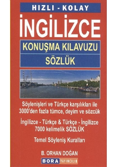 Hızlı - Kolay  İngilizce Konuşma Kılavuzu  & Sözlük - Bekir Orhan Doğan - Bora Yayıncılık