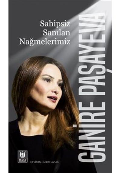 Sahipsiz Sanılan Nağmelerimiz / Ganire Paşayeva