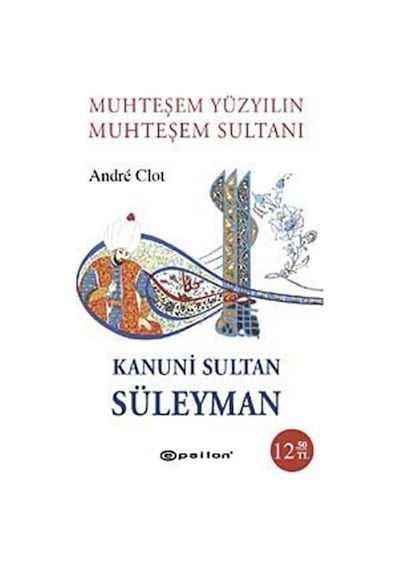 Muhteşem Yüzyılın Muhteşem Sultanı Kanuni Sultan Süleyman (Cep...