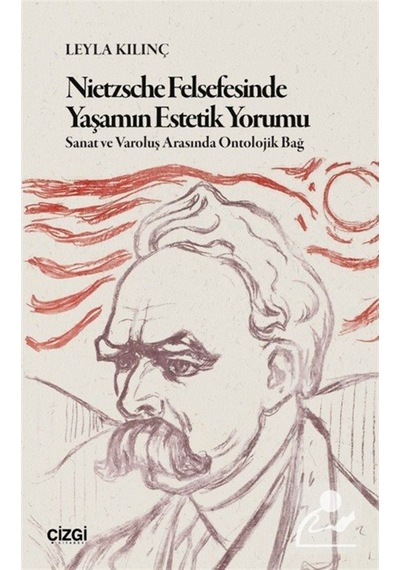 Nietzsche Felsefesinde Yaşamın Estetik Yorumu & Sanat Ve Varol...