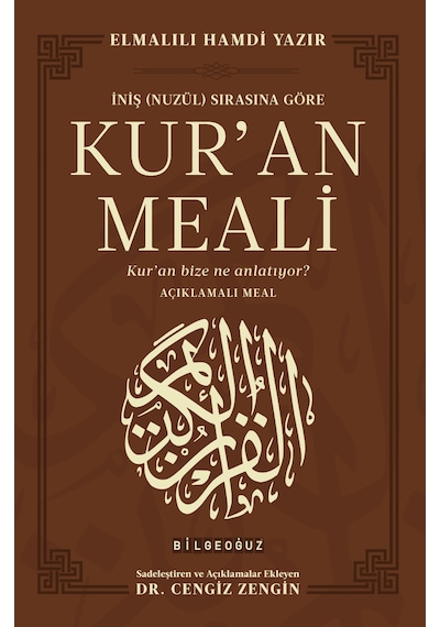 İniş Nuzül Sırasına Göre Kur An Meali - Kur An Bize Ne Anlatıyor Açıklamalı Meal