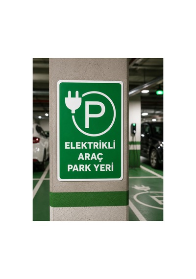Elektrikli Araç Park Yeri Tabelası Pvc Dekota Tabela 25x35 Cm Uv Baskı Kolay Montaj