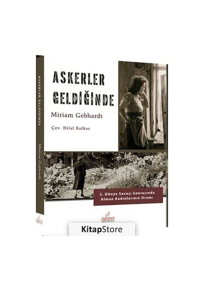 Askerler Geldiğinde - Miriam Gebhardt - Astana Yayınları