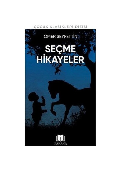 Ömer Seyfettin'den Seçme Hikayeler