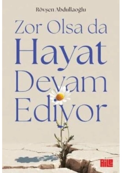 Zor Olsada Hayat Devam Ediyor Rövşen Abdullaoğlu Aile Yayın