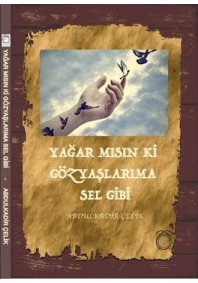 Yağar Mısın Ki Gözyaşlarıma Sel Gibi
