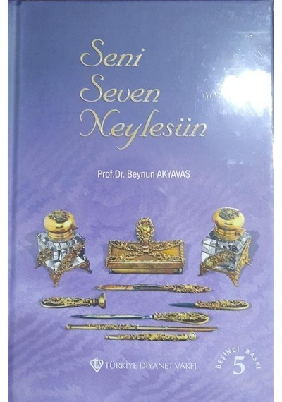 Seni Seven Neylesun / Prof. Dr. Beynun Akyavaş
