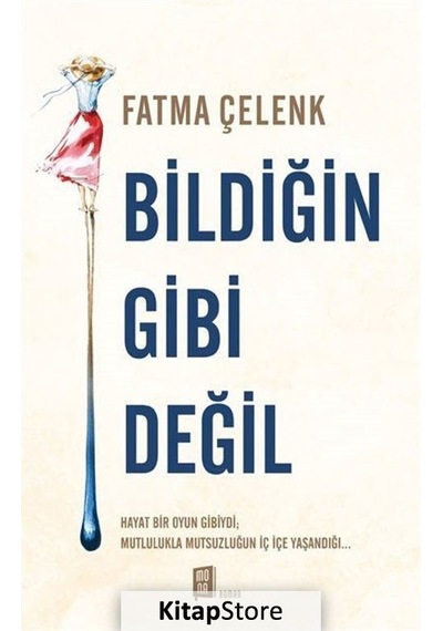 Kitapstore Bildiğin Gibi Değil / Fatma Çelenk