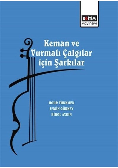 Keman Ve Vurmalı Çalgılar İçin Şarkılar / Birol Aydın