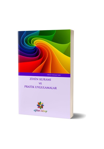 Zihin Kuramı ve Pratik Uygulamalar - Oktay Taymaz Sarı - Eğiten Kitap