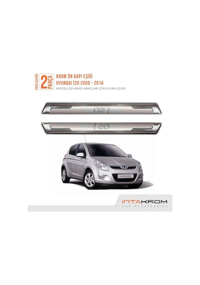 intakrom Hyundai İ20 Krom Ön Kapı Eşiği 2 Parça 2009 - 2014
