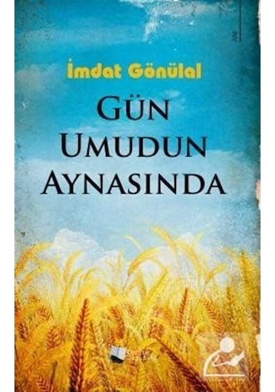 Gün Umudun Aynasında - İmdat Gönülal - Karina Yayınevi