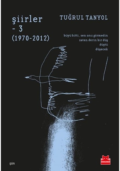 Şiirler 3: 1970-2012 - Tuğrul Tanyol - Kırmızı Kedi