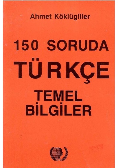 150 Soruda Türkçe Temel Bilgiler
