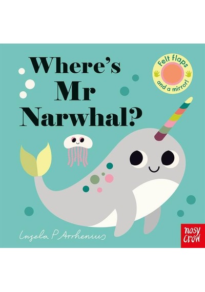 Where's Mr Narwhal? - Ingela  Arrhenius - NOSY CROW