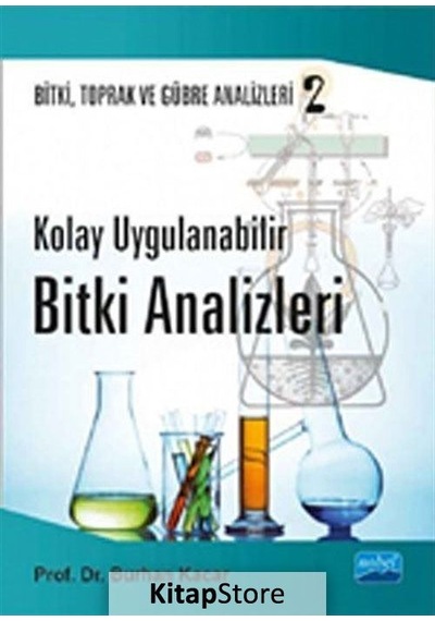 Kolay Uygulanabilir Bitki Analizleri  - Bitki Toprak ve Gübre Analizleri: 2  - Burhan Kaçar  - Nobel Akademik Yayıncılık