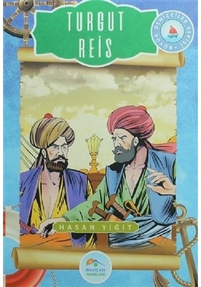Turgut Reis - Hasan Yiğit - Mavi Çatı Yayınları