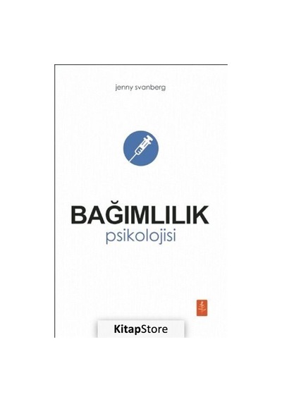 Bağımlılık Psikolojisi - Jenny Svanberg - Nobel Yaşam