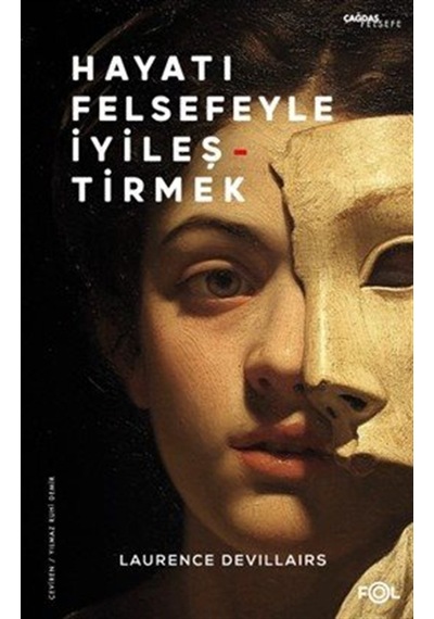 Hayatı Felsefeyle İyileştirmek / Laurence Devillairs
