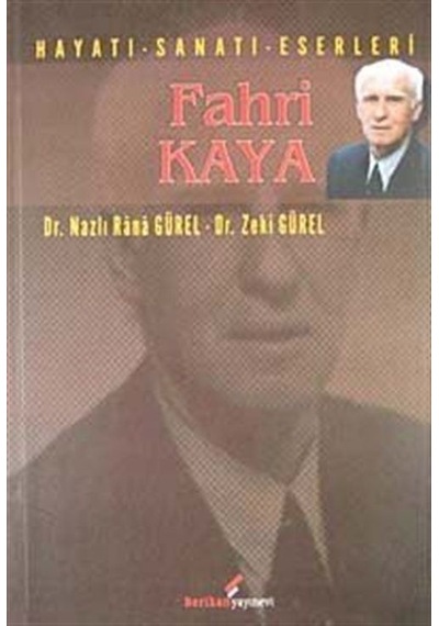 Fahri Kaya - Zeki Gürel -  Nazlı Rana Gürel - Berikan Yayınevi