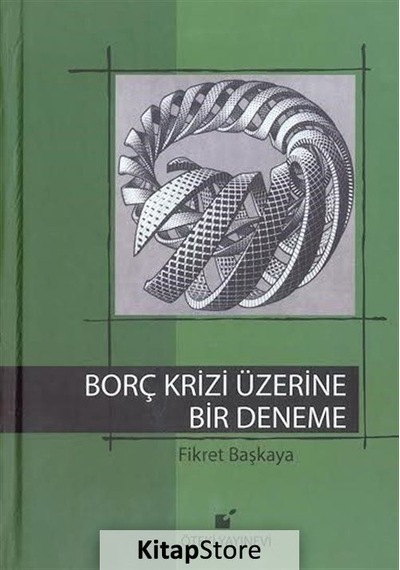 Borç Krizi Üzerine Bir Deneme - Fikret Başkaya - Öteki Yayınevi