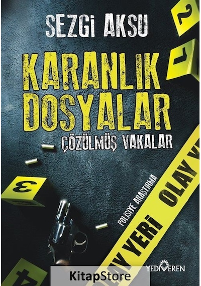 Kitapstore Karanlık Dosyalar: Çözülmüş Vakalar / Sezgi Aksu