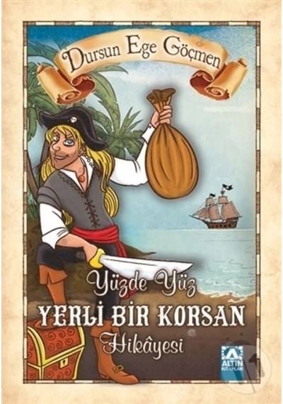 Altın Yayınları Yüzde Yüz Yerli Bir Korsan Hikayesi