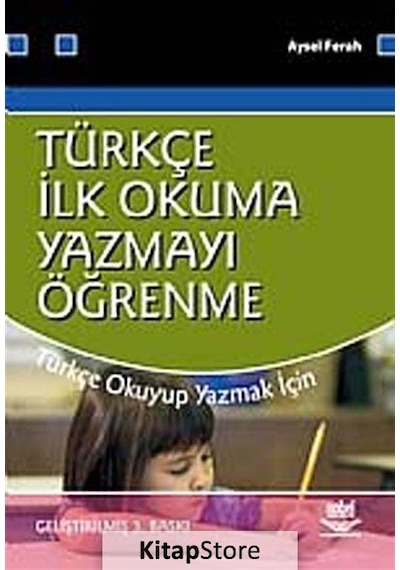 Türkçe Ilk Okuma-Yazmayı Öğrenme / Aysel Ferah