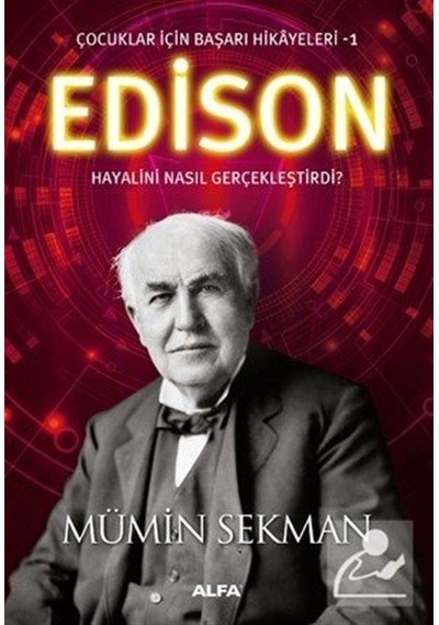 Edison - Çocuklar için Başarı Hikayeleri 1 - Mümin Sekman