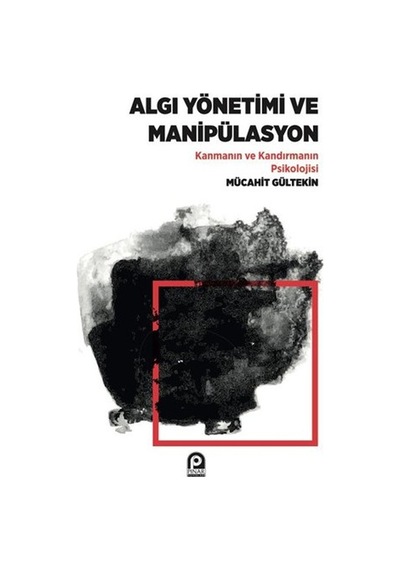 Algı Yönetimi Ve Manipülasyon Üzerine Psikolojik Çalışma