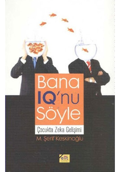 Bana IQ 'nu Söyle - M. Şerif Keskinoğlu - Elit Kültür