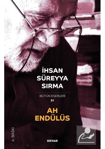 Ah Endülüs / İhsan Süreyya Sırma