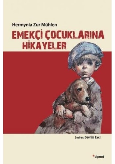 Emekçi Çocuklarına Hikayeler - Hermynia Zur Mühlen - Dipnot