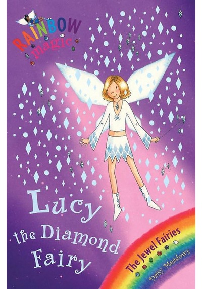Rainbow Magic: Lucy The Diamond Fairy: The Jewel Fairies Book 7