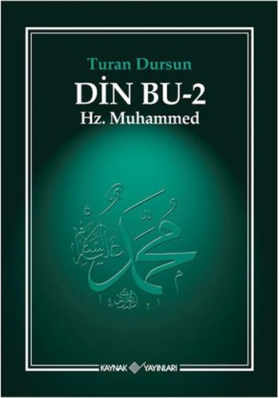 Din Bu-2 ( Hz.Muhammed ) - Turan Dursun - Kaynak Yayınları