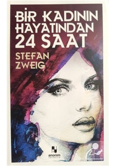 Bir Kadının Hayatından 24 Saat / Stefan Zweig N11.18750