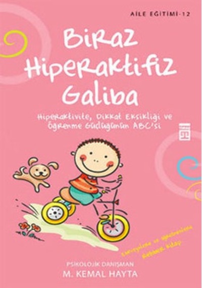 Biraz Hiperaktifiz Galiba - M. Kemal Hayta - Timaş Yayınları