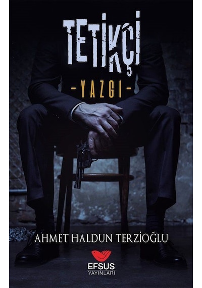 Tetikçi - Yazgı - Ahmet Haldun Terzioğlu - Efsus