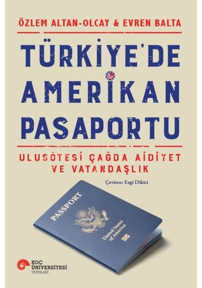 Türkiye De Amerikan Pasaportu Ulusötesi Çağda Aidiyet Ve Vatandaşlık