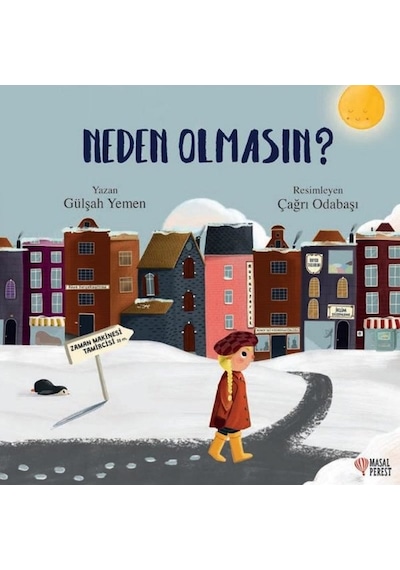 Neden Olmasın? - Gülşah Yemen Sarıoğlu - Masalperest