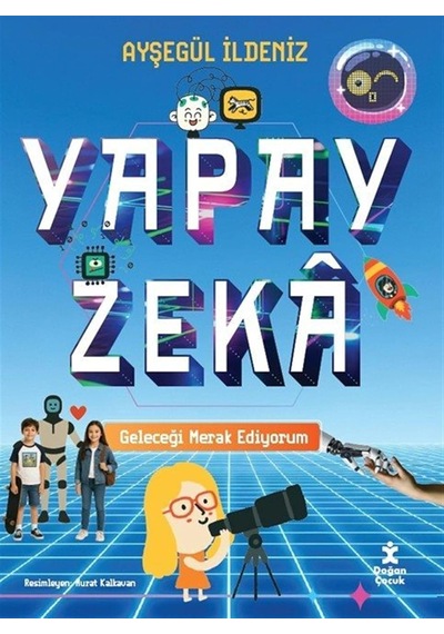 Yapay Zeka - Geleceği Merak Ediyorum