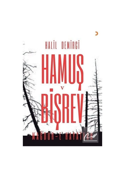 Hamuş ve Bişrev: Mağdur-e Hayatlar - Halil Demirci - Cinius