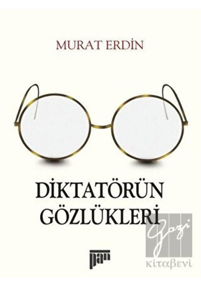 Diktatörün Gözlükleri - Murat Erdin - Pan Yayıncılık