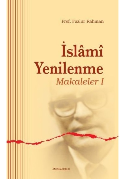 Islami Yenilenme Makaleler I Prof. Dr. Fazlur Rahman