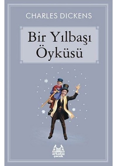 Bir Yılbaşı Öyküsü - Charles Dickens - Arkadaş Yayıncılık