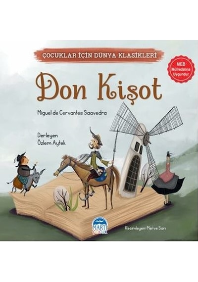 Don Kişot - Çocuklar İçin Dünya Klasikleri - Miguel de Cervantes Saavedra - Martı Yayınları