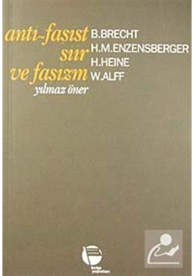 Anti - Faşist Şiir ve Faşizm - W. Alff -  H. Heine - Belge Yayınları