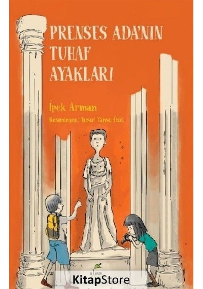 Prenses Ada'Nın Tuhaf Ayakları - İpek Arman