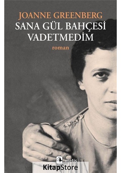 Kitapstore Sana Gül Bahçesi Vadetmedim / Joanne Greenberg
