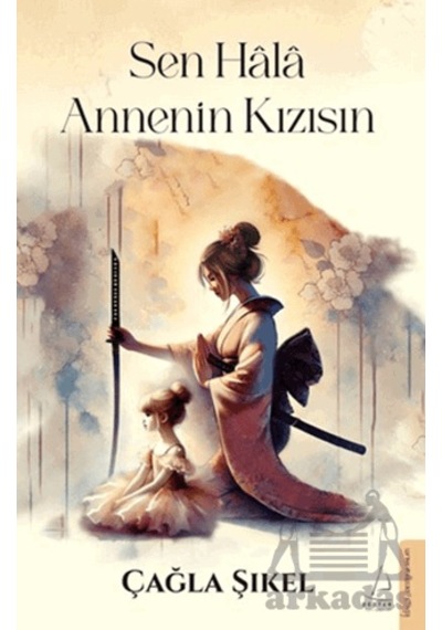 Sen Hala Annenin Kızısın Destek Yayınları